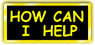 How Can I Help
?